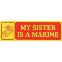 I - "MY SISTER IS A MARINE" BUMPER STICKER